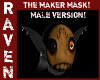 (M) THE MAKER MASK!