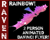 RAINBOW DAVINCI FLYER!