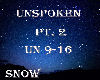 Snow* Unspoken PT 2