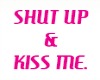 Shut up & Kiss Me Stickr