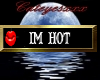 ~D~ Im Hot Sticker