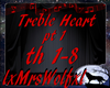 Treble Heart pt 1