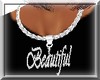 "Beautiful" Necklace