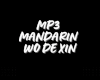 MP3 MANDARIN (Wo De Xin)
