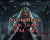AuroraBlaze Talk To Me