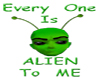 alien to me