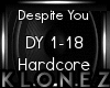 Hardcore | Despite You