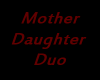 Mother Daughter Duo