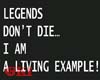Legends dont die C/O