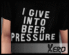 ✘. Beer Pressure