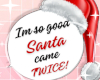♡ Im So Good Santa