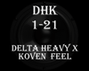 Delta Heavy - Koven Feel