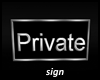 Private silver sign