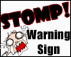 Stomp Warning Sign