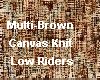 Multi-Brown Low Riders