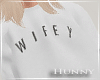 H. Wifey Sweatshirt