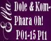 Dole & Kom- Phara Oh!