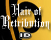 (ID) Hair of Retribution