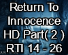 Return 2 Innocence (P2)