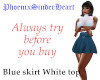Blue skirt White top