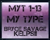 Te My Type|Bryce Savag