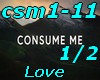 Consume me-Love-1/2
