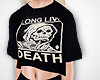 ! Long Live Death