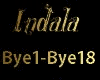 Indala bye bye