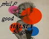 HALSEY - So good