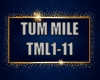 TUM MILE (TML1-11)