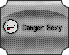 [OA] Danger: Sexy