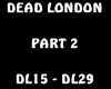 Dead London Part 2