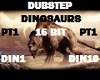 DUBSTEP DINOSAURS PT1