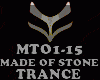 TRANCE- MADE OF STONE