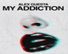 Alex Guesta-My Addiction
