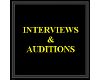 Interviews & Auditions