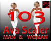 AVA SCALER +103  M & W
