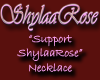 Support ShylaaRose