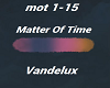 Matter of Time Vandelux