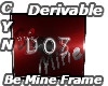 Dev Be Mine Frame