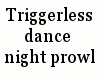 {LA} Triggerless dance