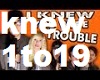 i knew u were troublept1