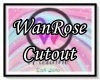 WanRose Cutout Req