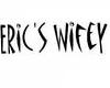 Eric's Wifey sign