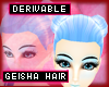 * Geisha hair- derivable