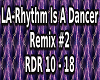 LA- Rhythm Is A Dancer 2