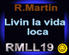 R.Martin_Livin la vida l