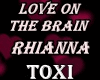 RhiannaLove on the Brain