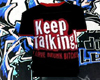 a* keep talking T
