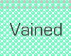 Vained amazing